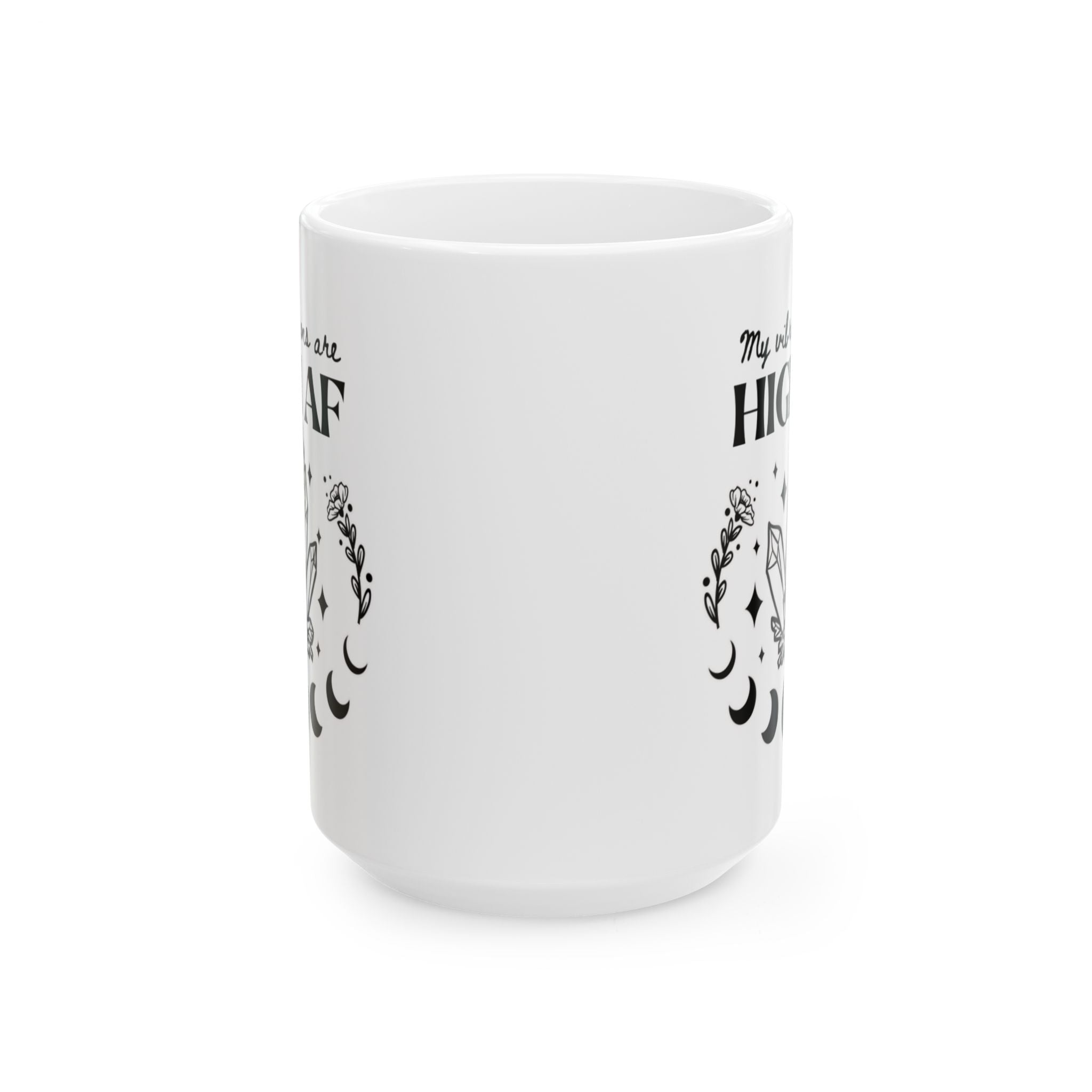'My Vibrations are High AF' Ceramic Mug — Magical Moon & Tarot Coffee Cup (11oz/15oz)
