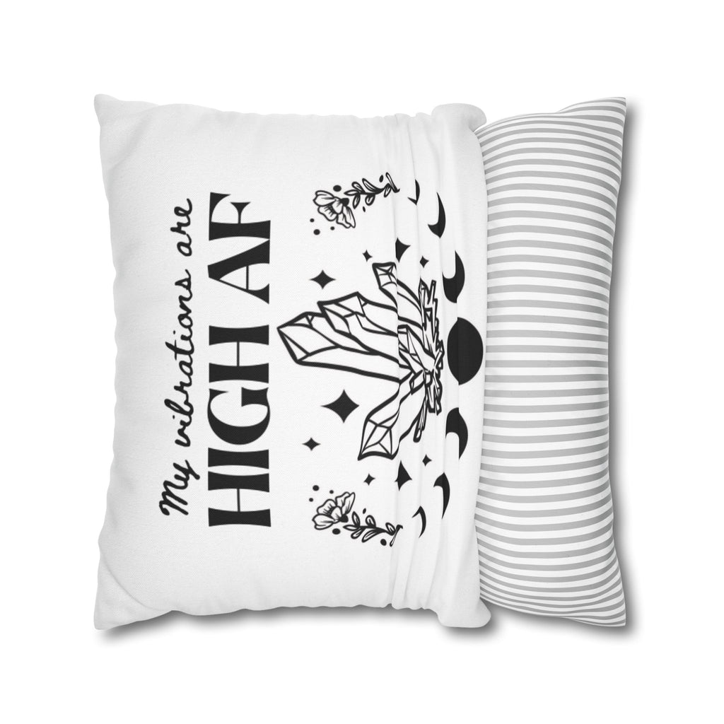 Spun Polyester Pillow – "My Vibrations Are HIGH AF" Crystal Boho Accent