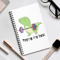 Trying My Best Spiral Journal — Cute Dino Motivational Notebook for School & Fitness