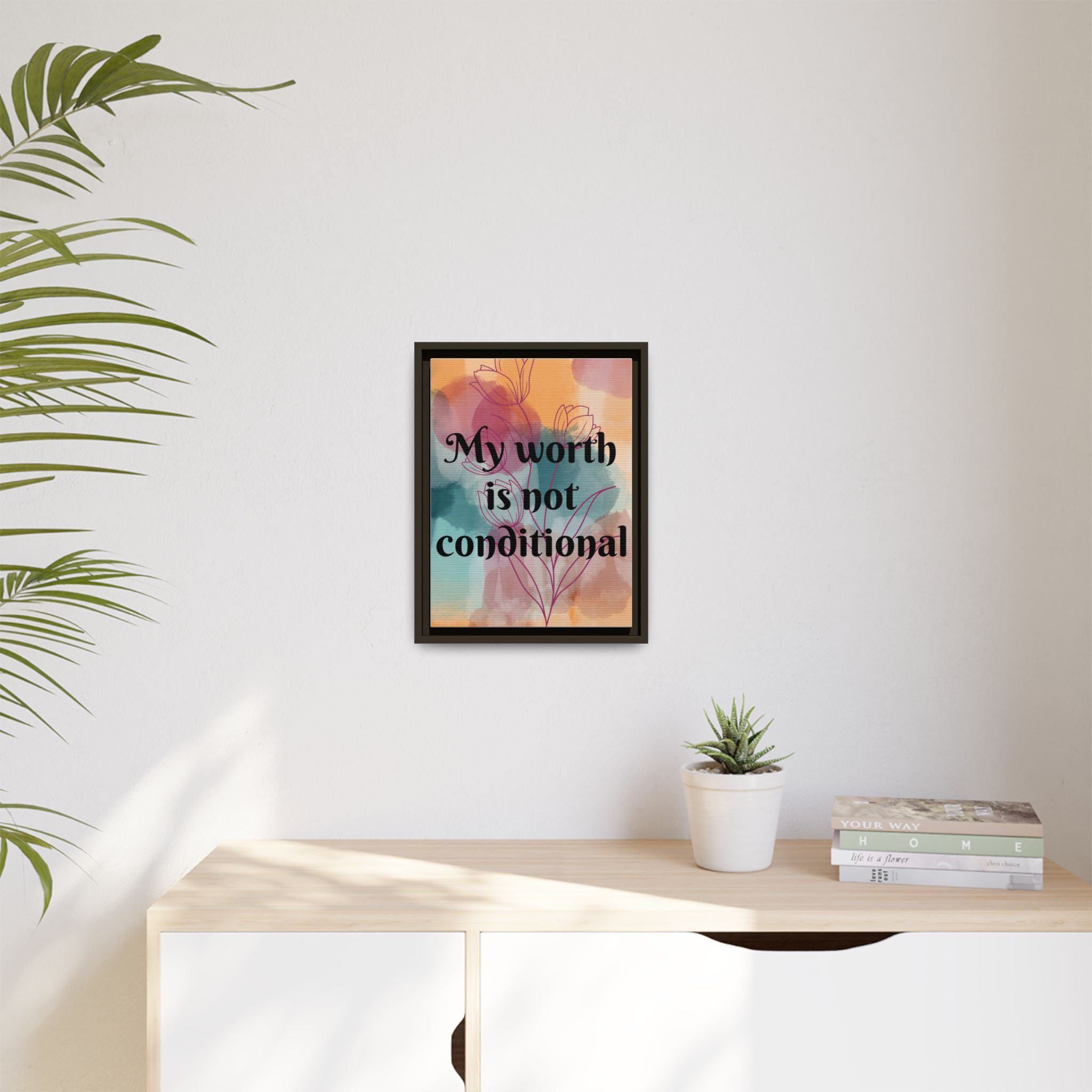 Personalize it! "My Worth is Not Conditional" Framed Matte Canvas Print Motivational Wall Art