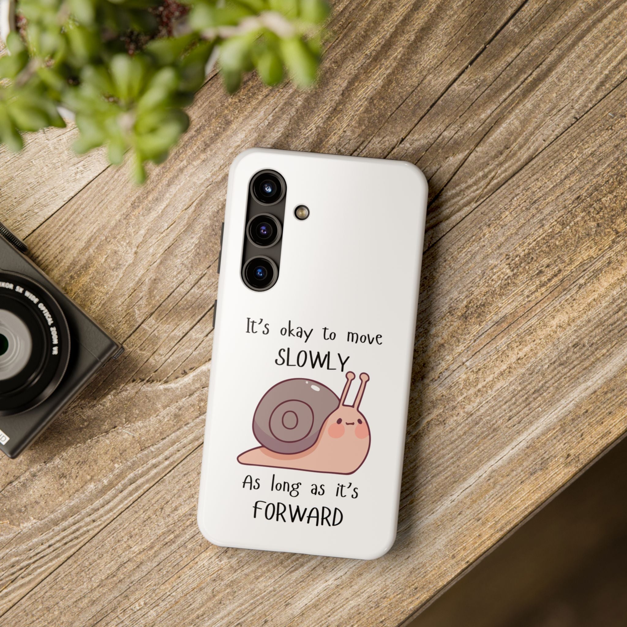 Tough Phone Case — Cute Snail 'It's Okay to Move Slowly as Long as It's Forward' Motivational Protective Cover