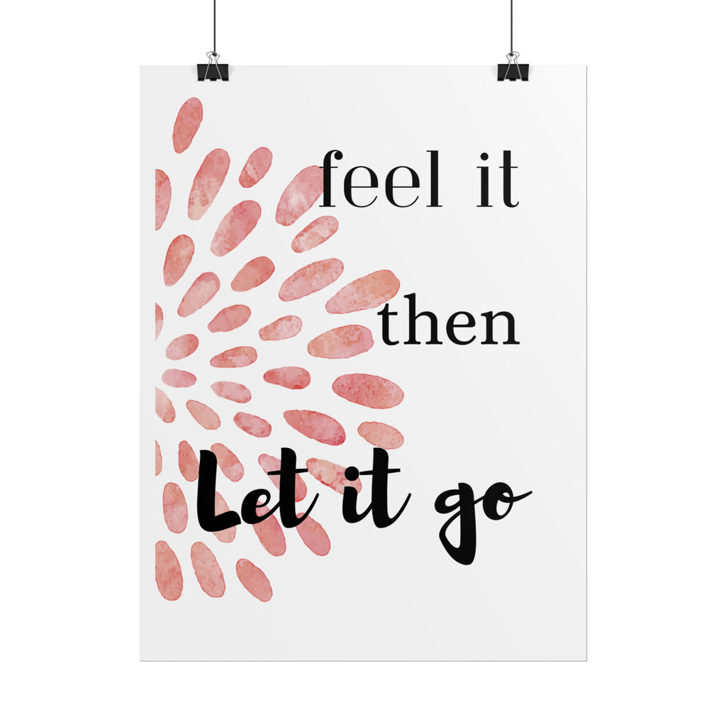 “Feel It Then Let It Go” Inspirational Wall Art