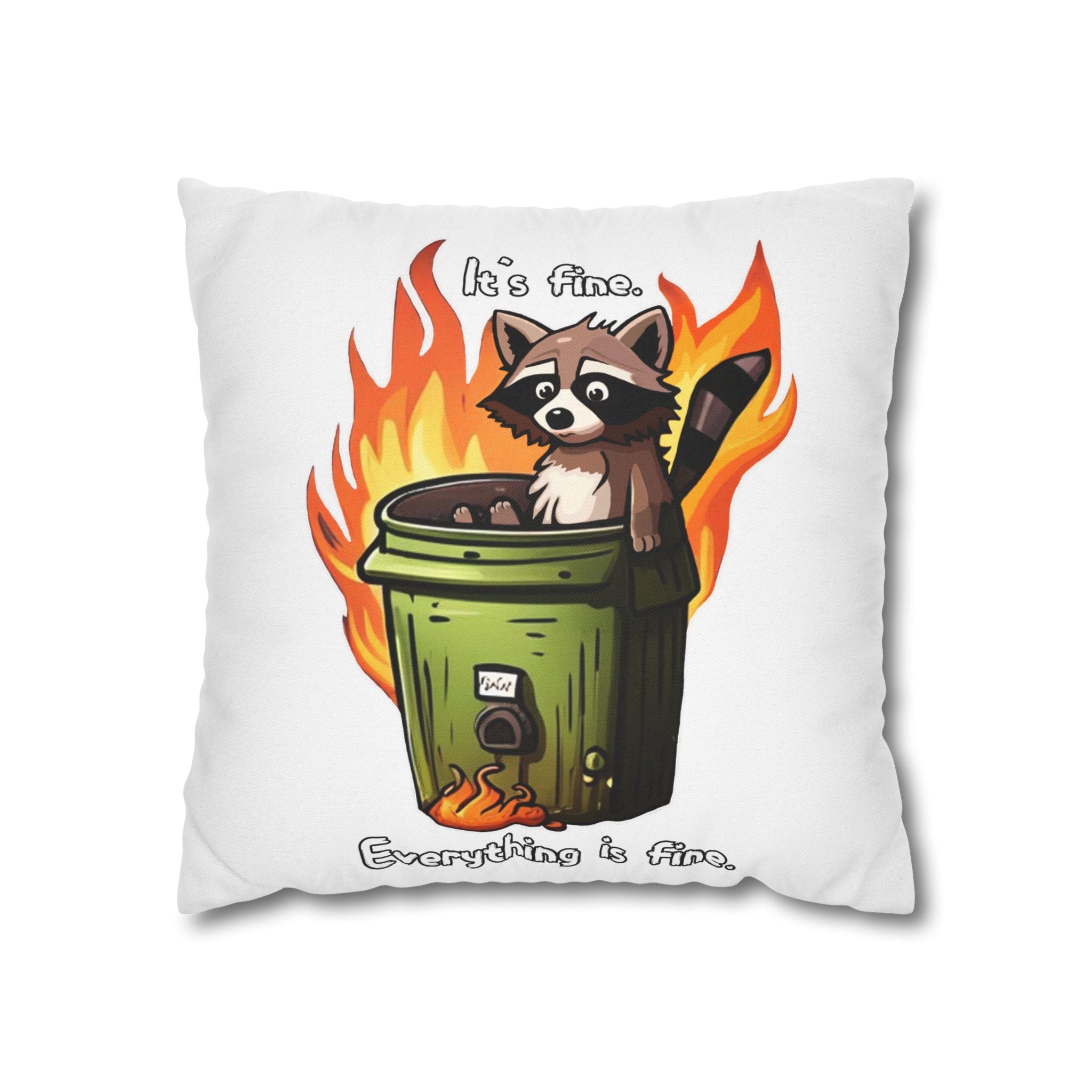 Funny 'It's Fine' Trash Panda Throw Pillowcase — Cute Raccoon In Flames Decorative Cushion Cover