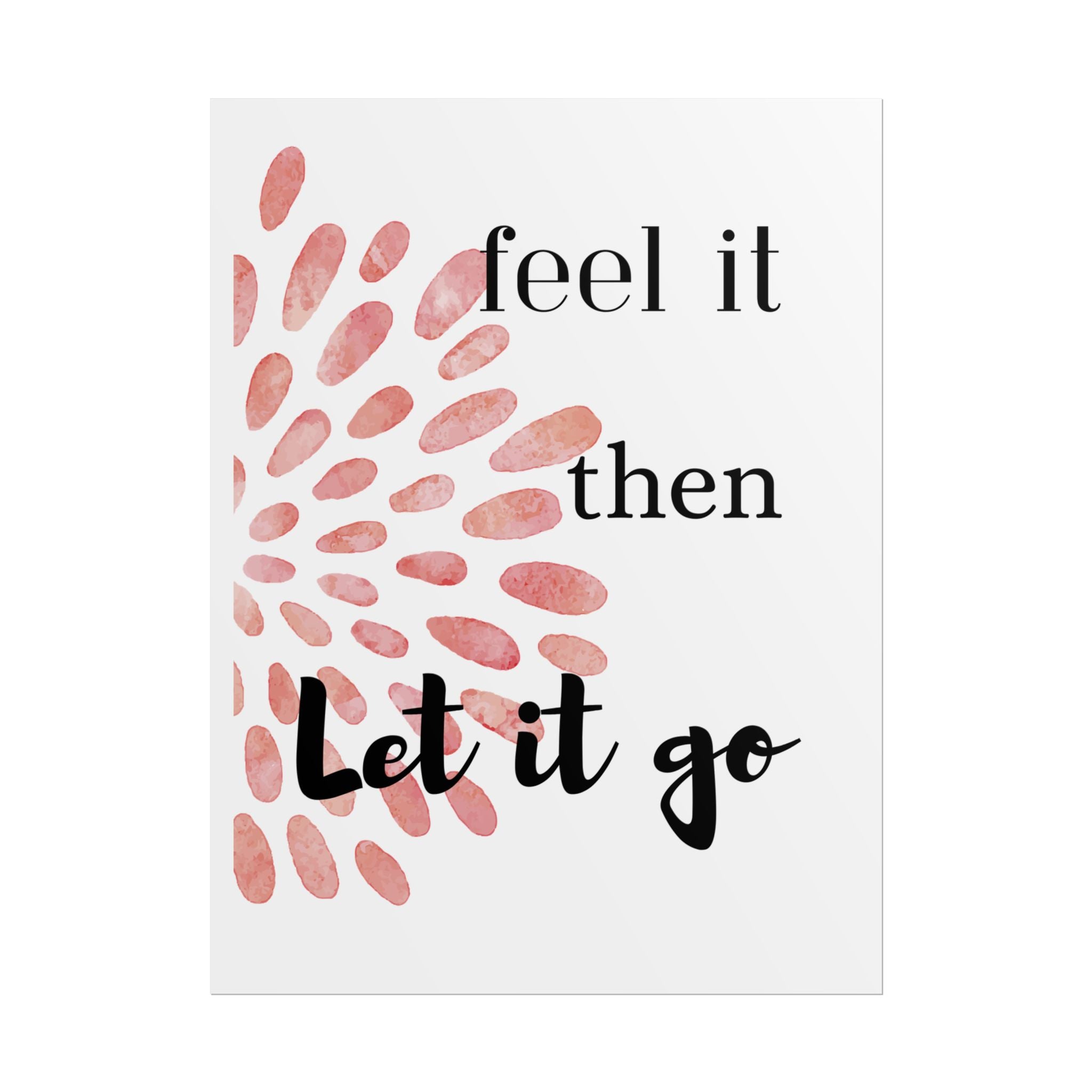 “Feel It Then Let It Go” Inspirational Wall Art