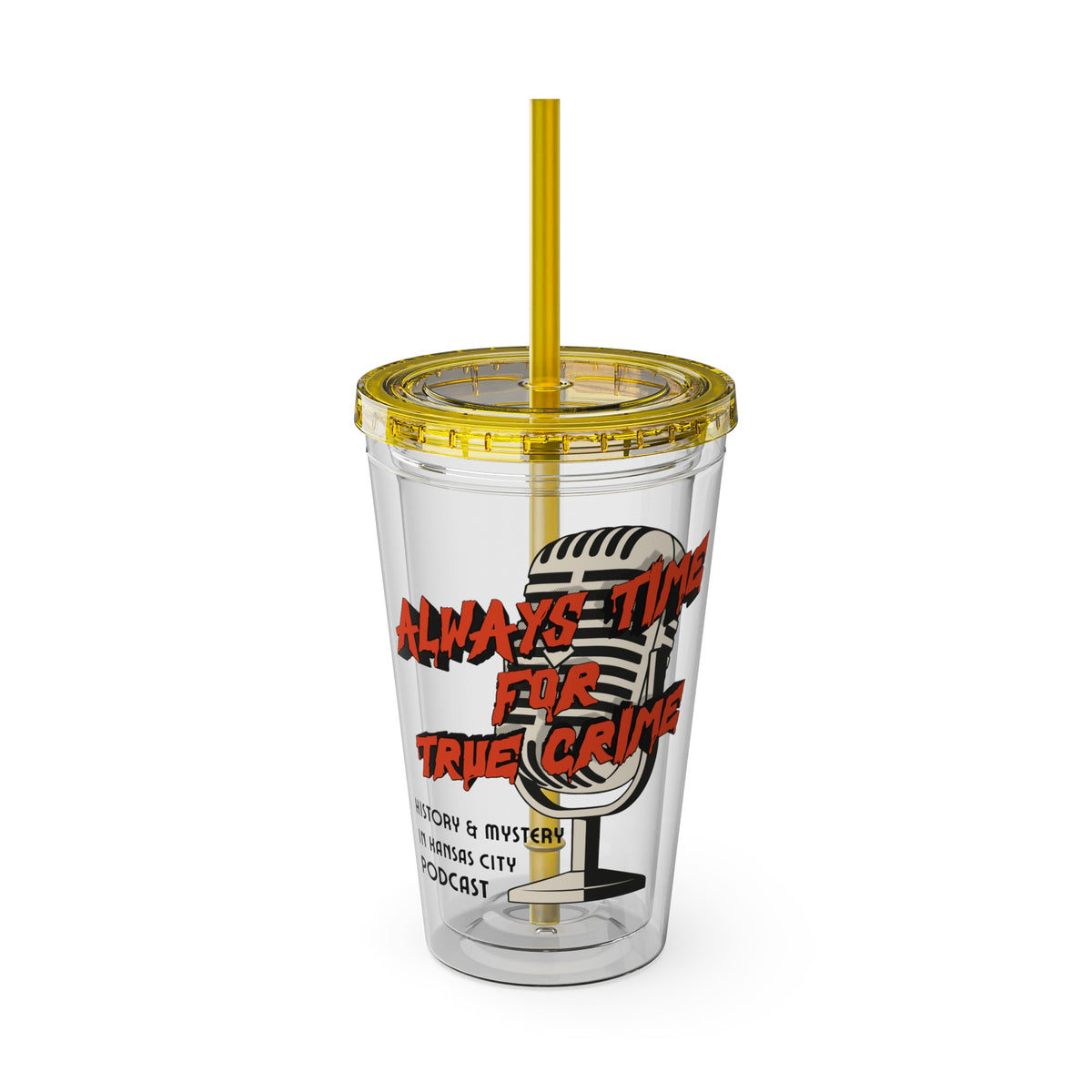 Always Time for True Crime Tumbler with Straw, 16oz