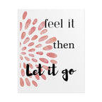 “Feel It Then Let It Go” Inspirational Wall Art