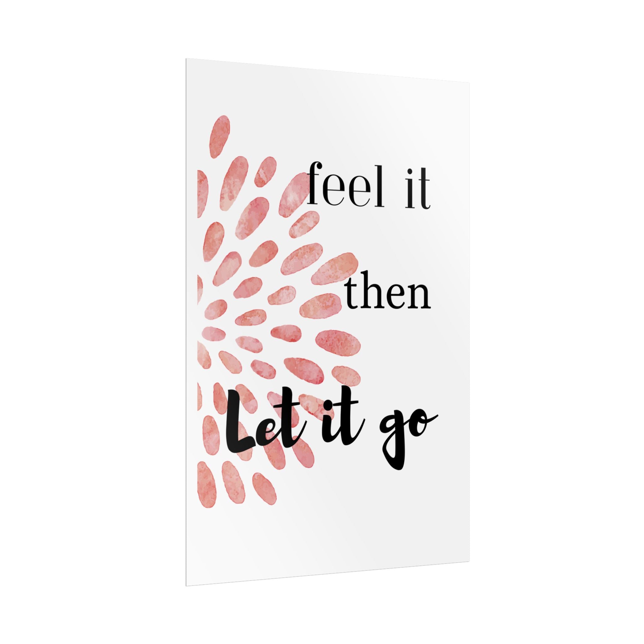 “Feel It Then Let It Go” Inspirational Wall Art