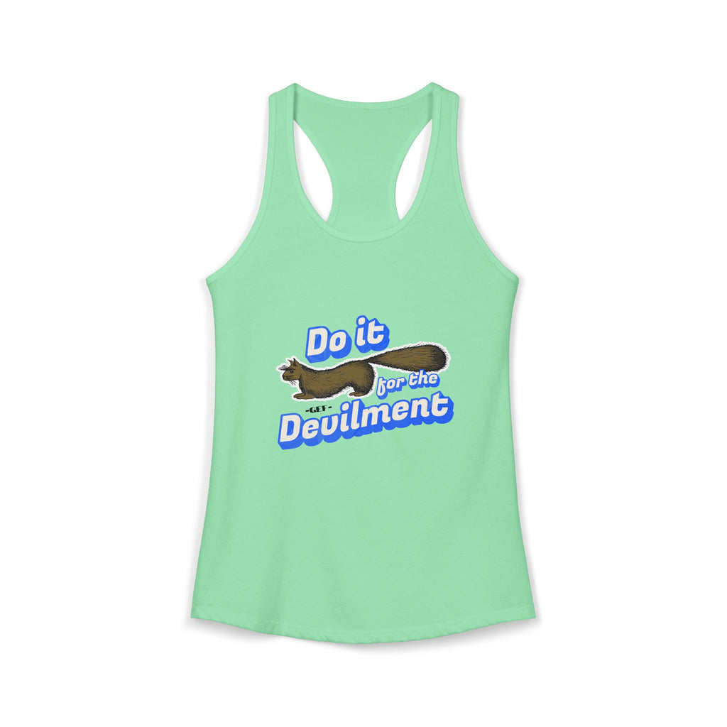 Do it for the Devilment - Gef the Talking Mongoose Women's Ideal Racerback Tank