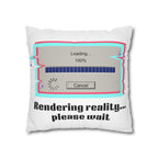 Square Pillowcase — "Rendering Reality... Please Wait" Retro Loading Bar Decorative Pillowcase