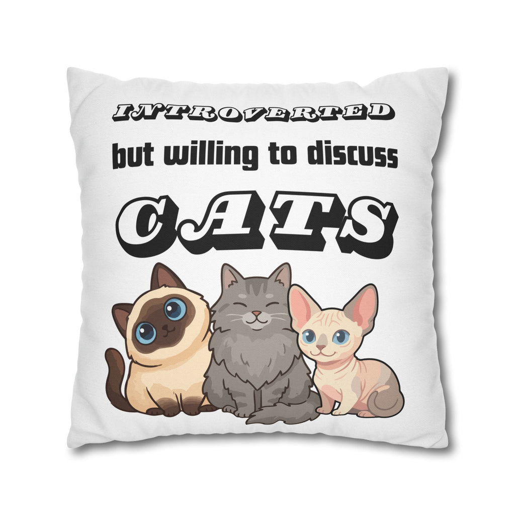 Introverted But Willing to Discuss Cats Pillowcase
