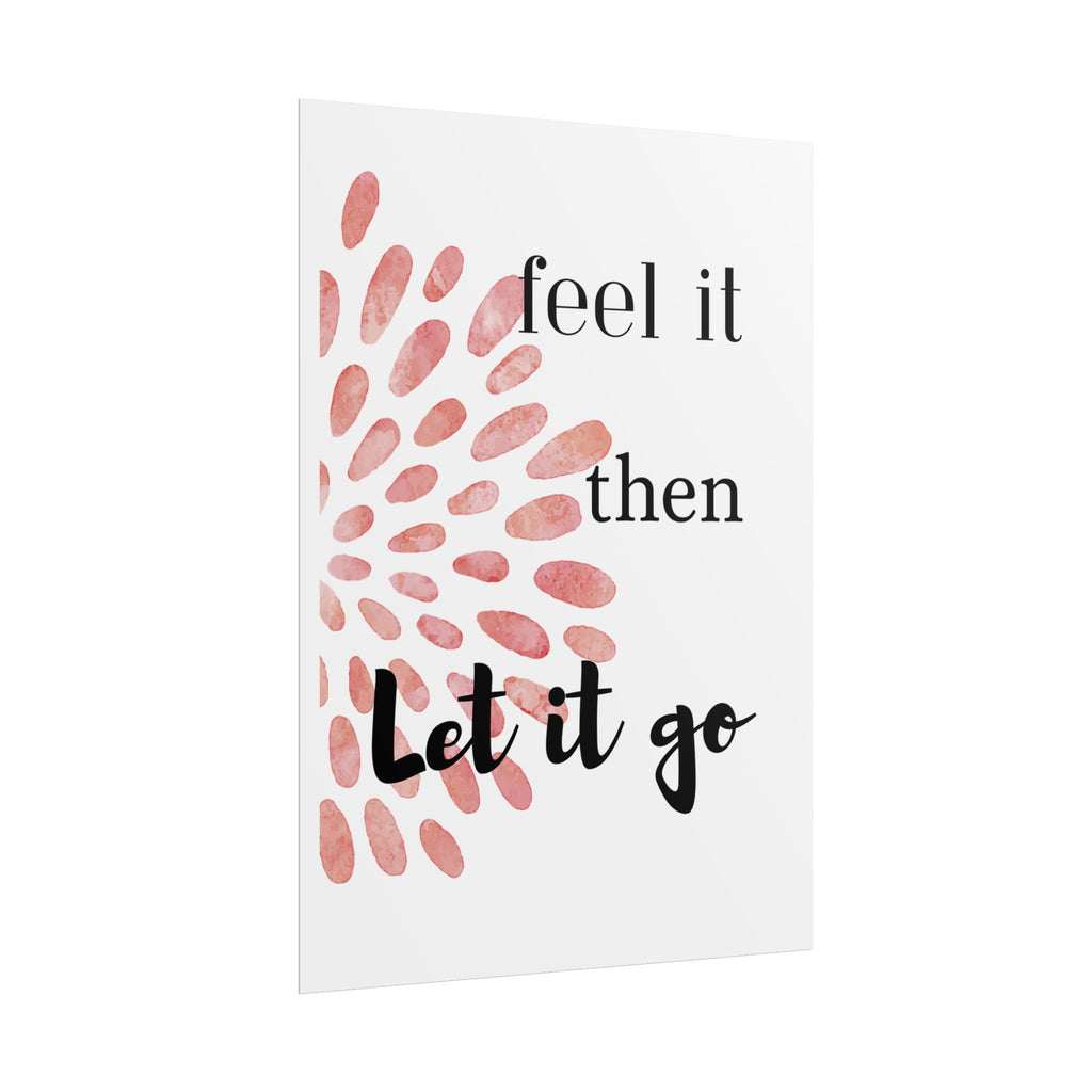 “Feel It Then Let It Go” Inspirational Wall Art