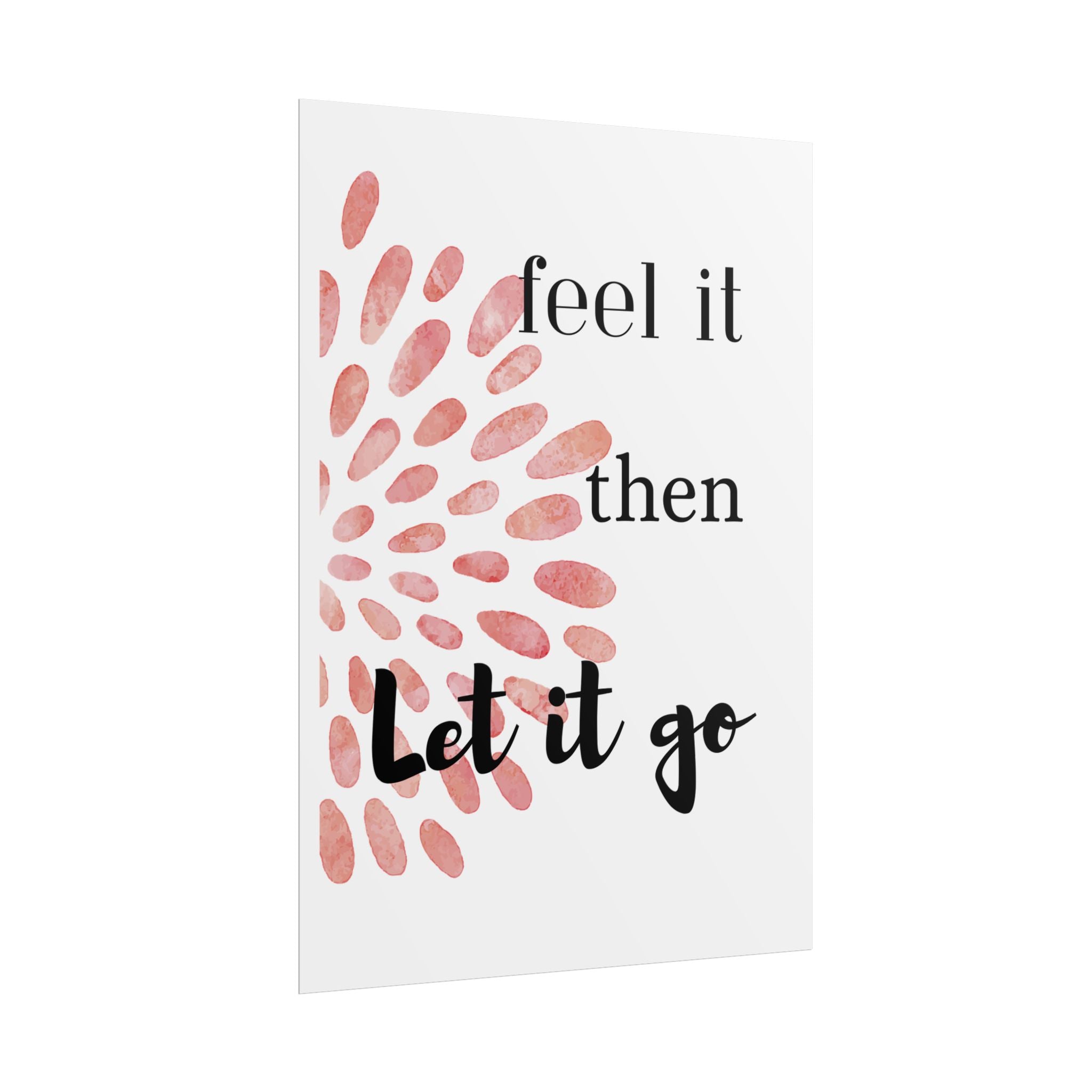 “Feel It Then Let It Go” Inspirational Wall Art