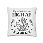 Spun Polyester Pillow – "My Vibrations Are HIGH AF" Crystal Boho Accent