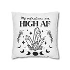 Spun Polyester Pillow – "My Vibrations Are HIGH AF" Crystal Boho Accent