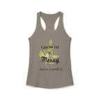 Personalize it! Women's Growth is Messy Ideal Racerback Tank