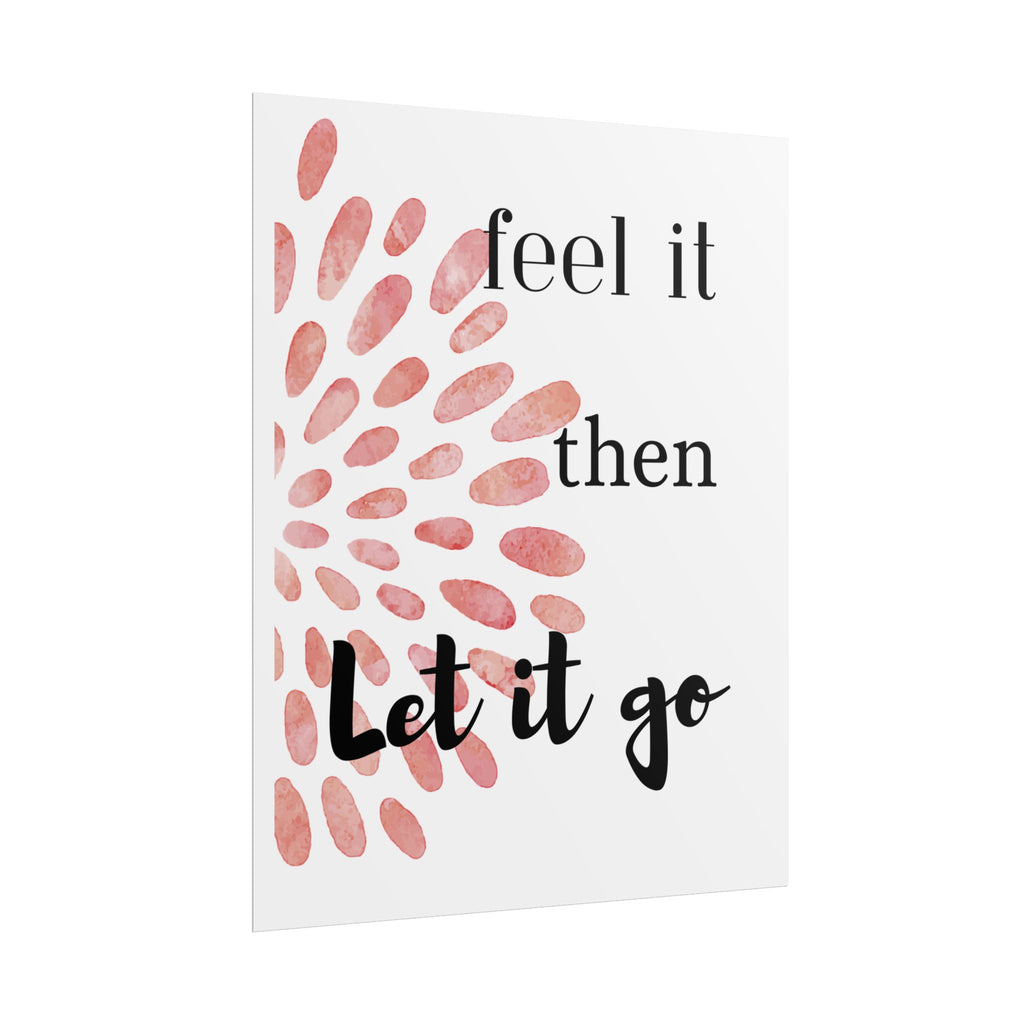 “Feel It Then Let It Go” Inspirational Wall Art