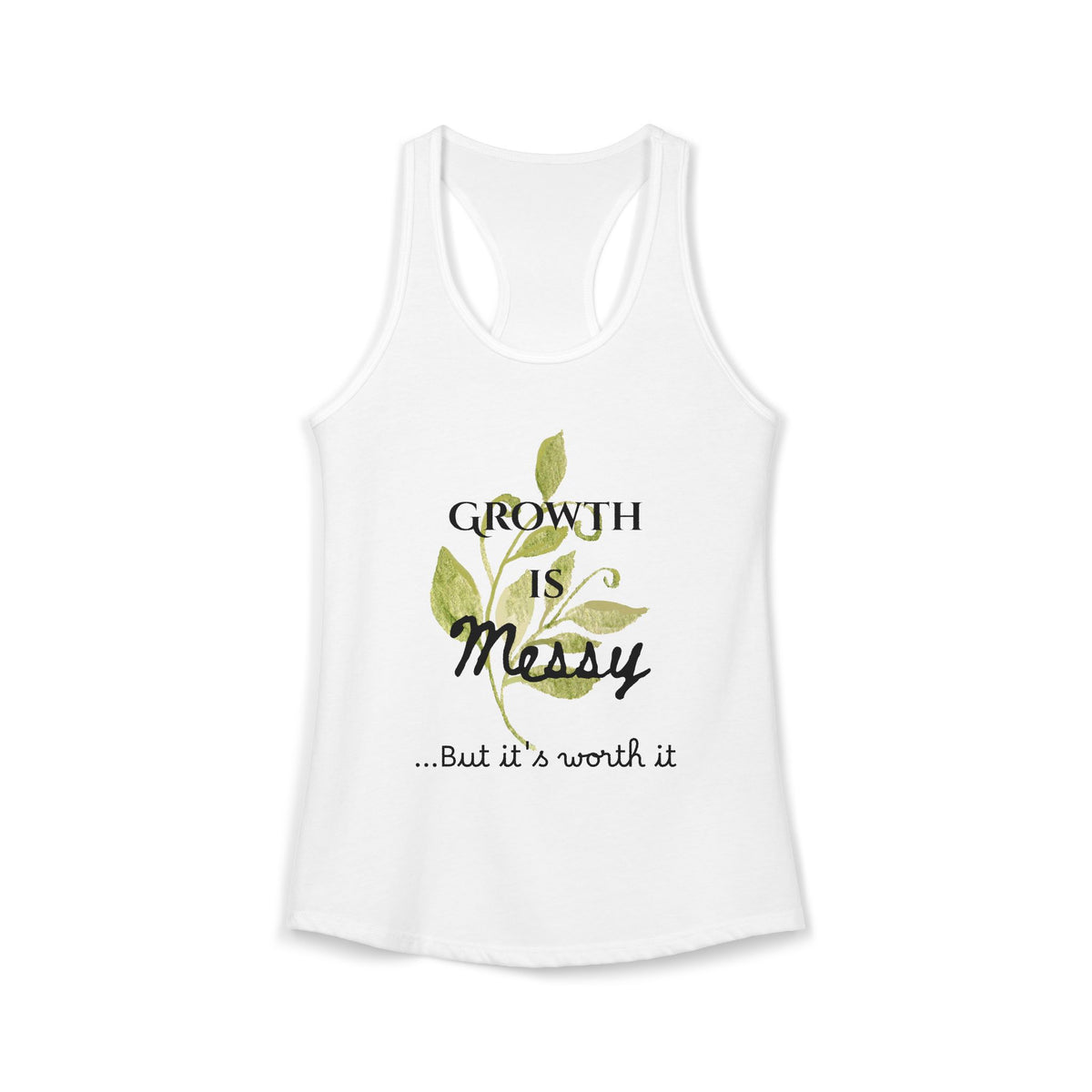 Personalize it! Women's Growth is Messy Ideal Racerback Tank