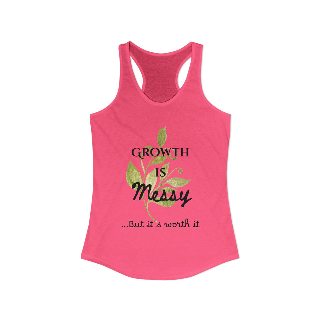 Personalize it! Women's Growth is Messy Ideal Racerback Tank