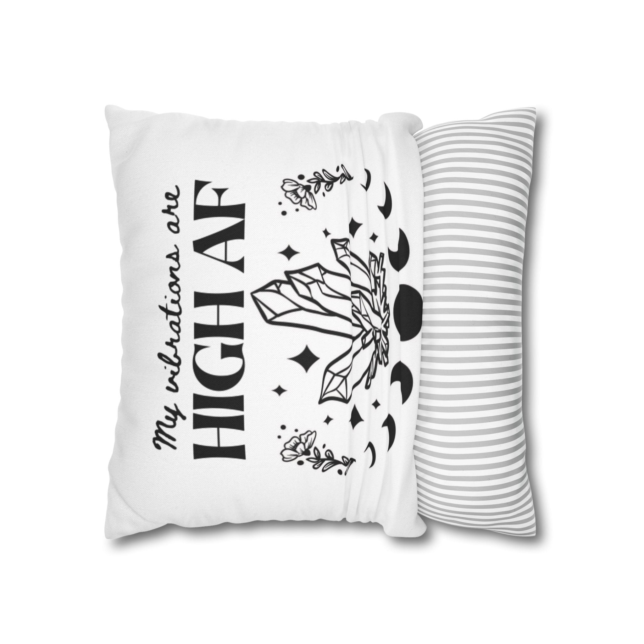 Spun Polyester Pillow – "My Vibrations Are HIGH AF" Crystal Boho Accent