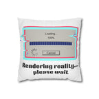 Square Pillowcase — "Rendering Reality... Please Wait" Retro Loading Bar Decorative Pillowcase