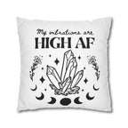 Spun Polyester Pillow – "My Vibrations Are HIGH AF" Crystal Boho Accent