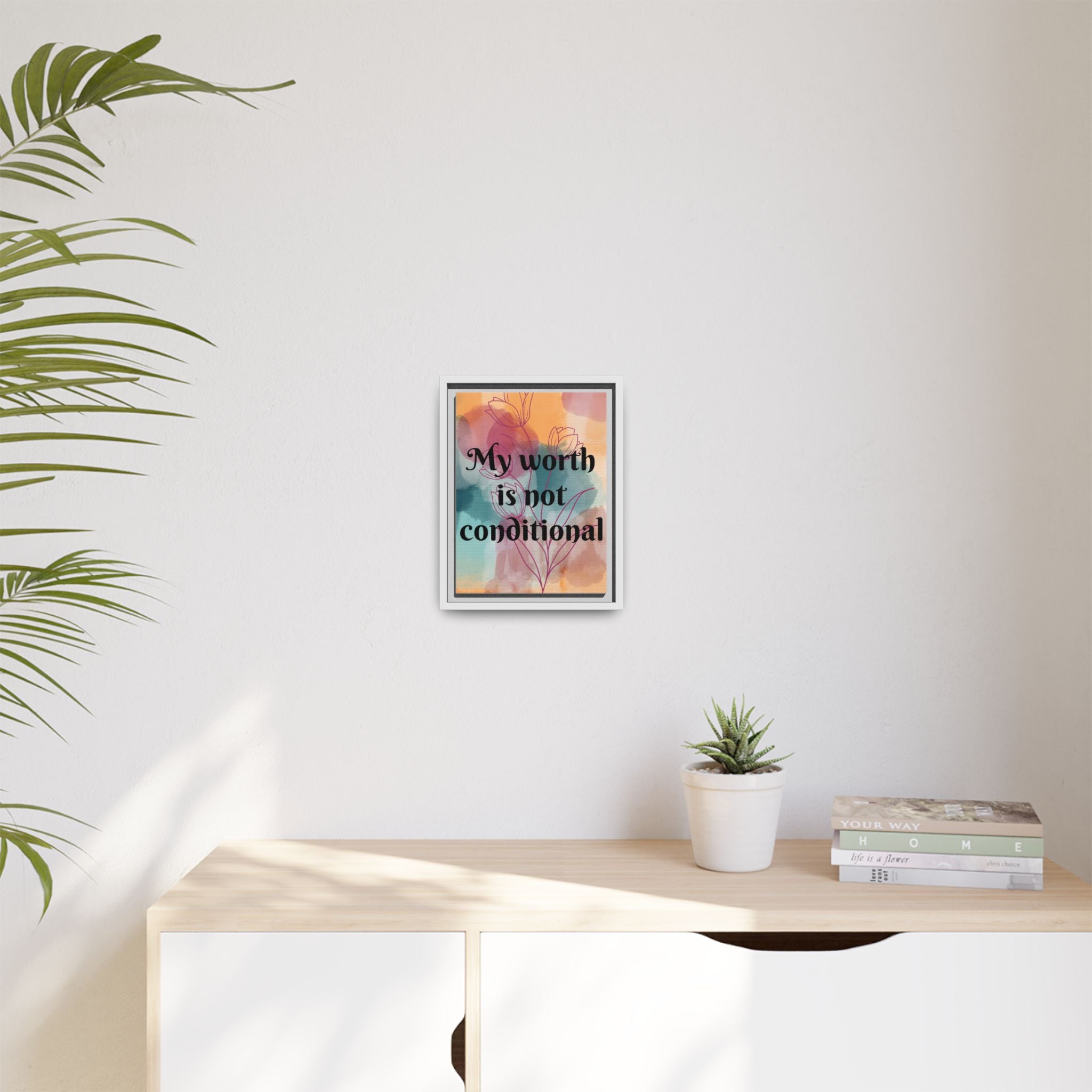 Personalize it! "My Worth is Not Conditional" Framed Matte Canvas Print Motivational Wall Art