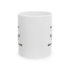 Funny Coffee Mug - "Do Not Fear That Which You Don't Understand" Ceramic Tea Cup (11oz & 15oz)