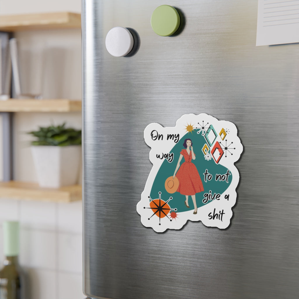 “On My Way to Not Give a Shit” Die-Cut Fridge Magnet
