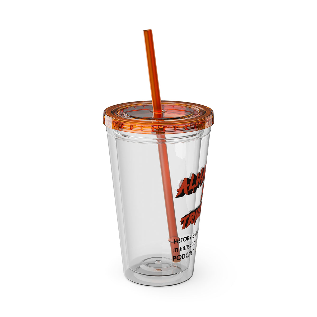 Always Time for True Crime Tumbler with Straw, 16oz