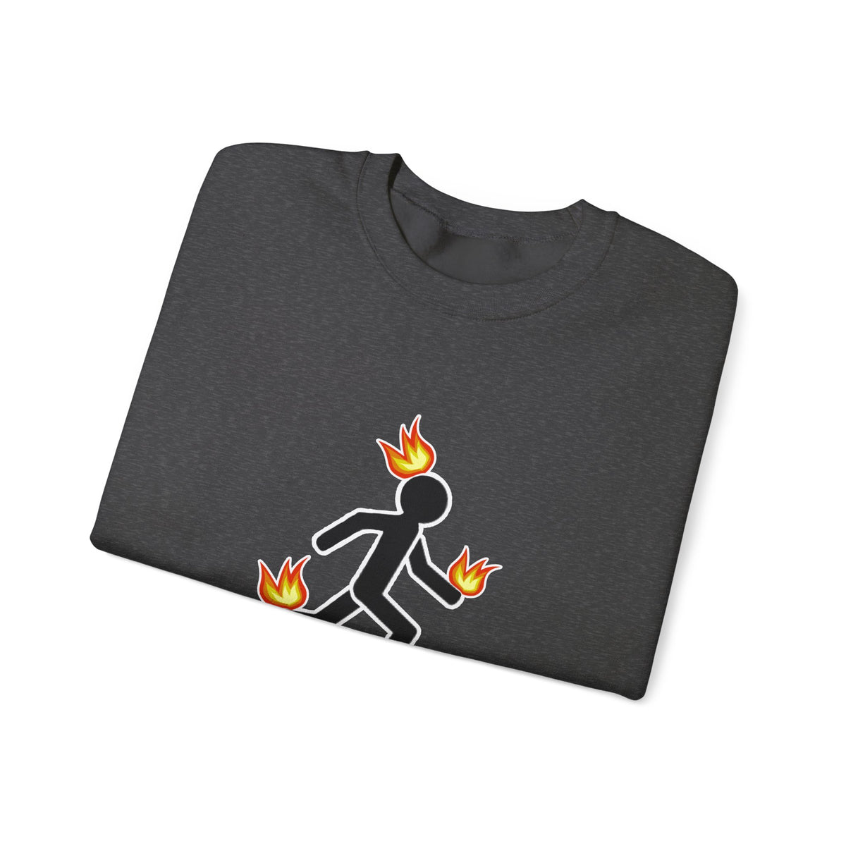 Crewneck Sweatshirt — I Tried It At Home (Funny Stick Figure on Fire Graphic)