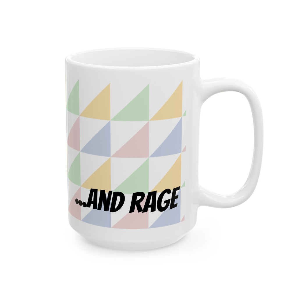Pastel Geometric Ceramic Mug — 'Fueled by Caffeine...and RAGE' Patterned Coffee Cup (11oz, 15oz)