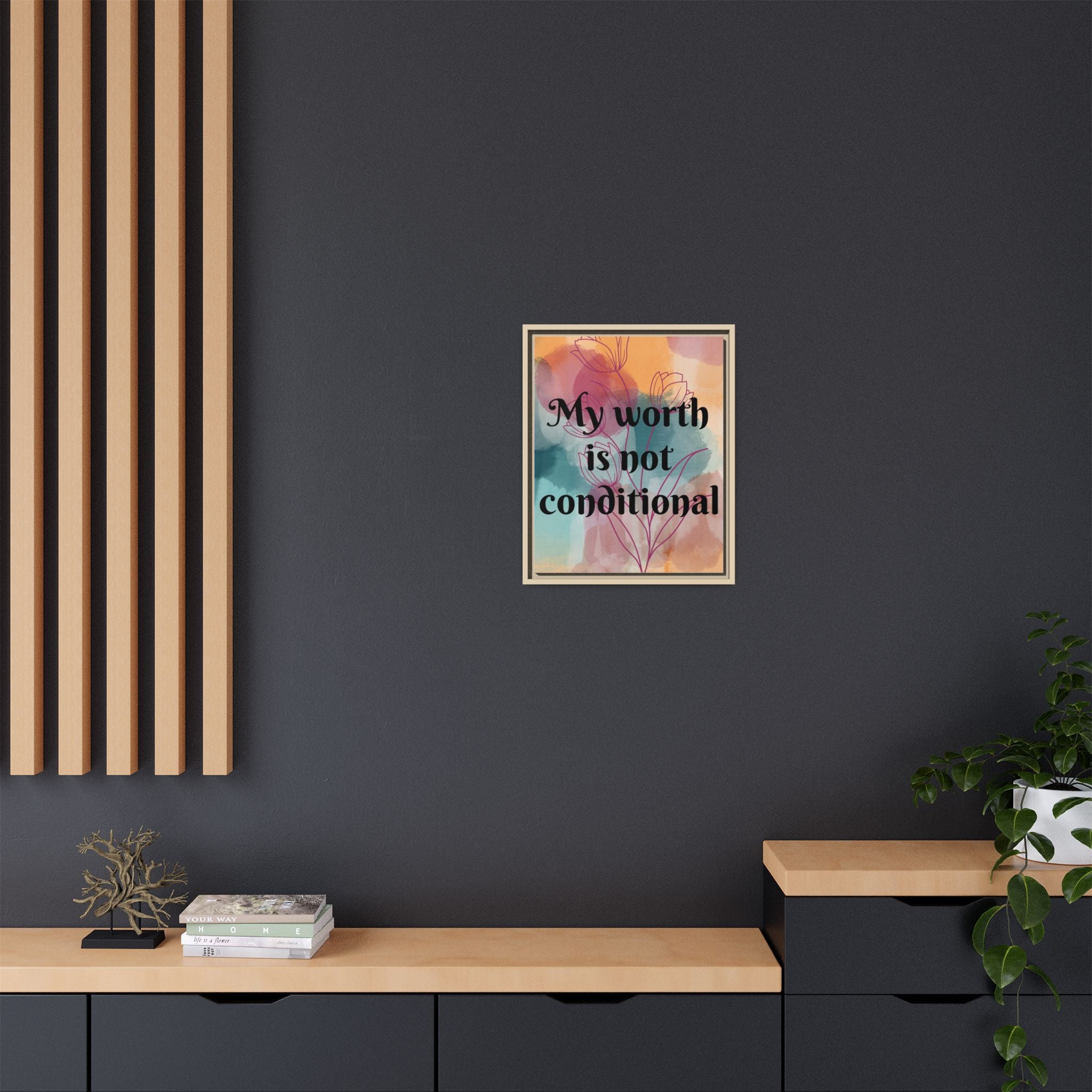 Personalize it! "My Worth is Not Conditional" Framed Matte Canvas Print Motivational Wall Art