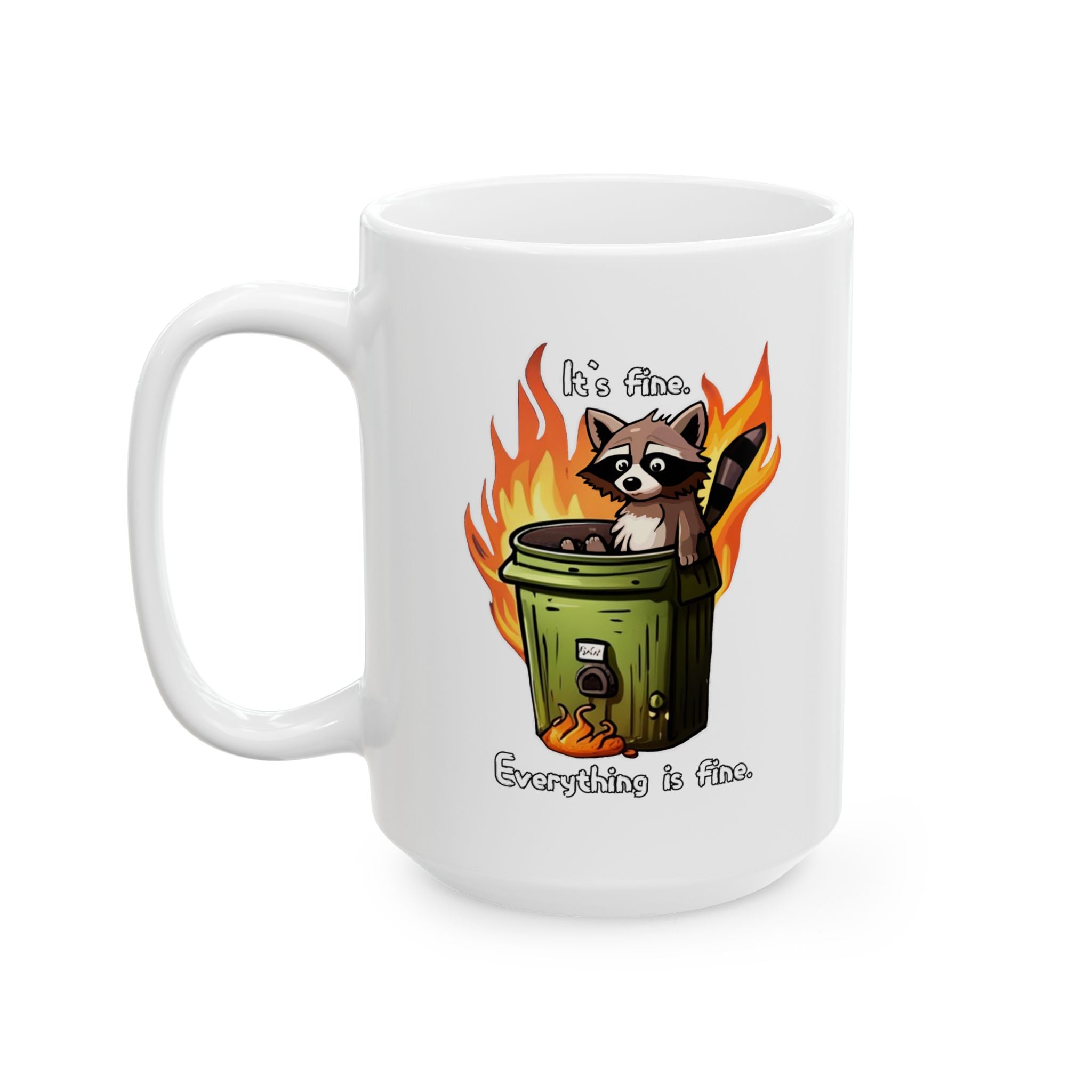 "It's Fine-Everything is Fine" Ceramic Mug — Bold Retro Fire Graphic Coffee Cup (11oz & 15oz)