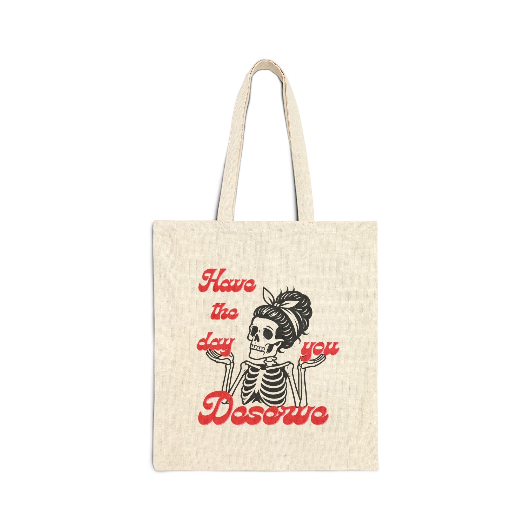 Tote Bag — 'Have the Day You Deserve' Retro Skeleton Canvas Tote