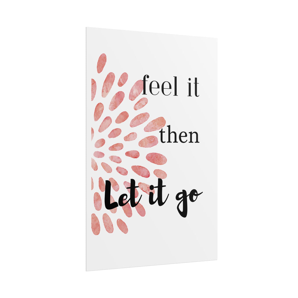 “Feel It Then Let It Go” Inspirational Wall Art