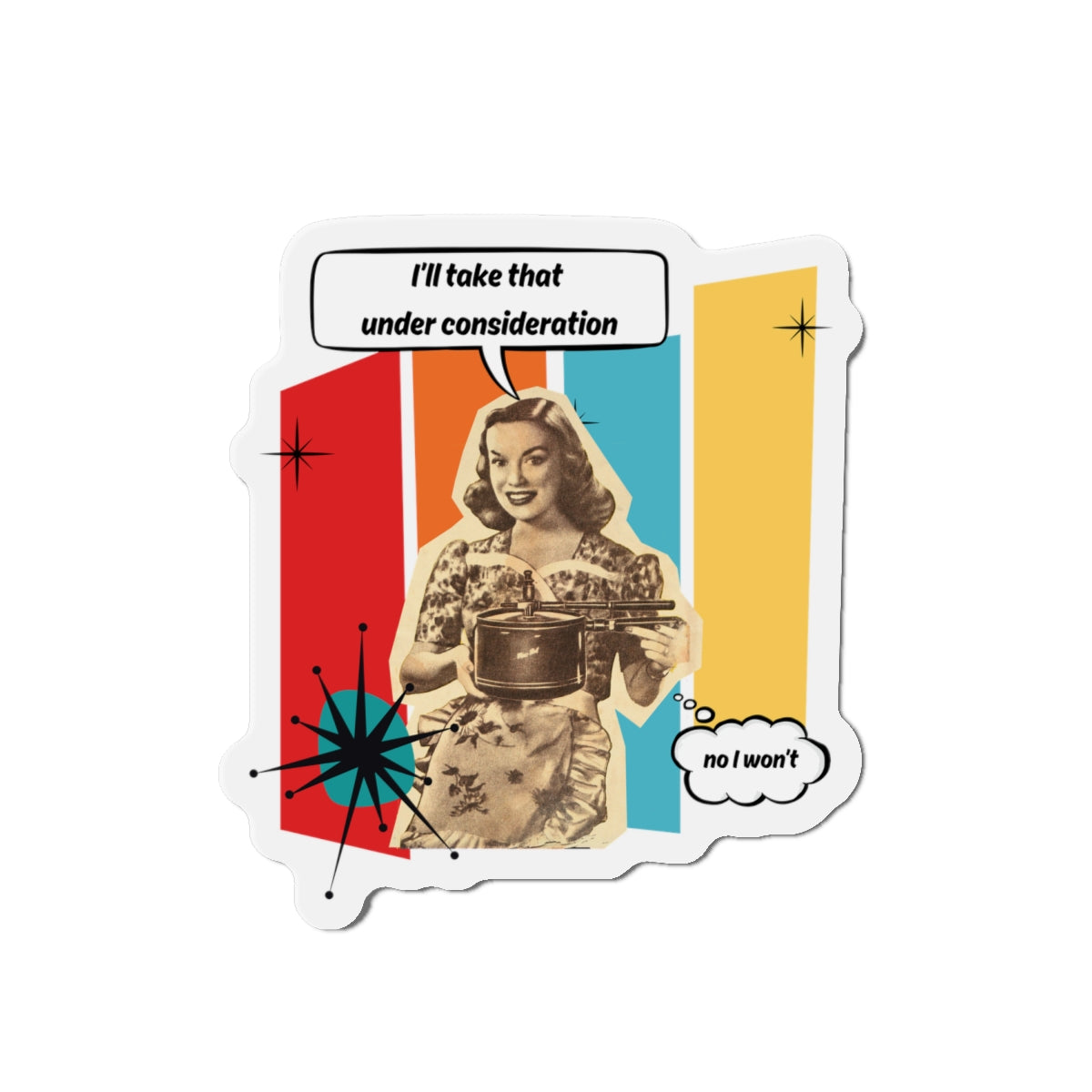 Personalize it! "I'll Take That Under Consideration" Die-Cut Fridge Magnet