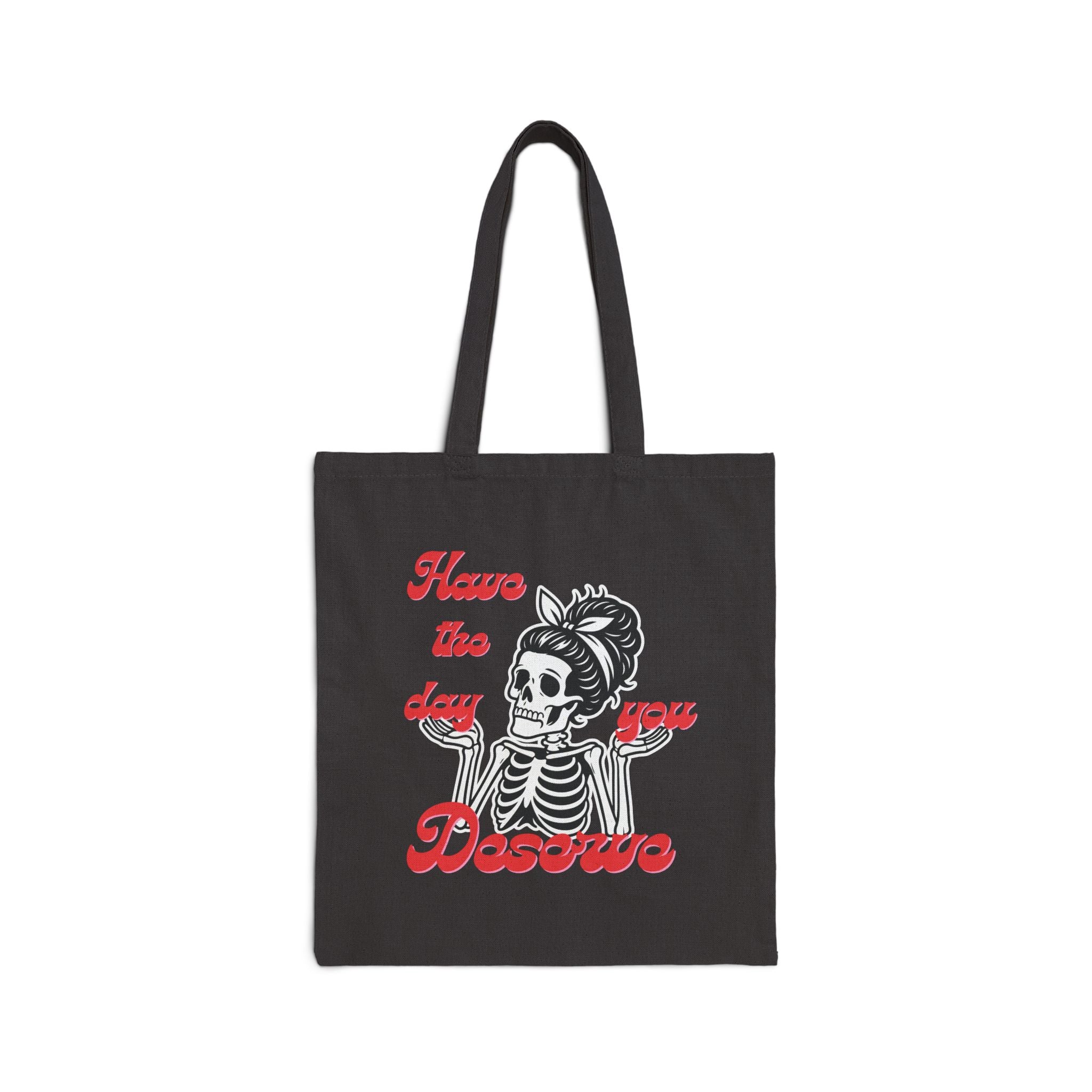 Tote Bag — 'Have the Day You Deserve' Retro Skeleton Canvas Tote
