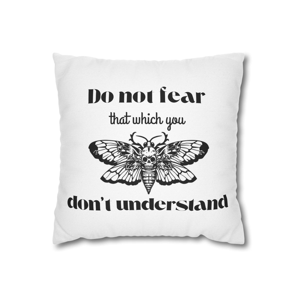 Do Not Fear Moth Pillowcase — Gothic Quote Decorative Throw Pillow