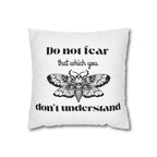 Do Not Fear Moth Pillowcase — Gothic Quote Decorative Throw Pillow