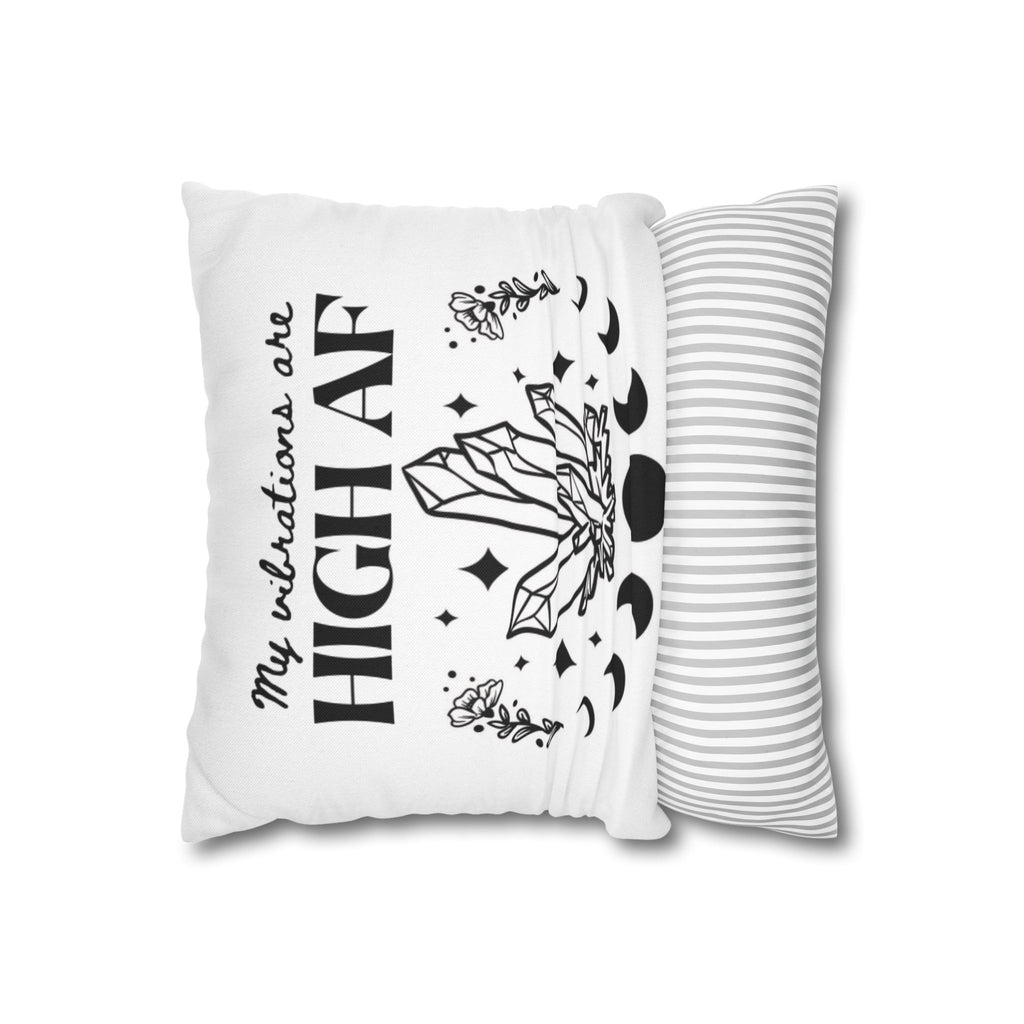 Spun Polyester Pillow – "My Vibrations Are HIGH AF" Crystal Boho Accent