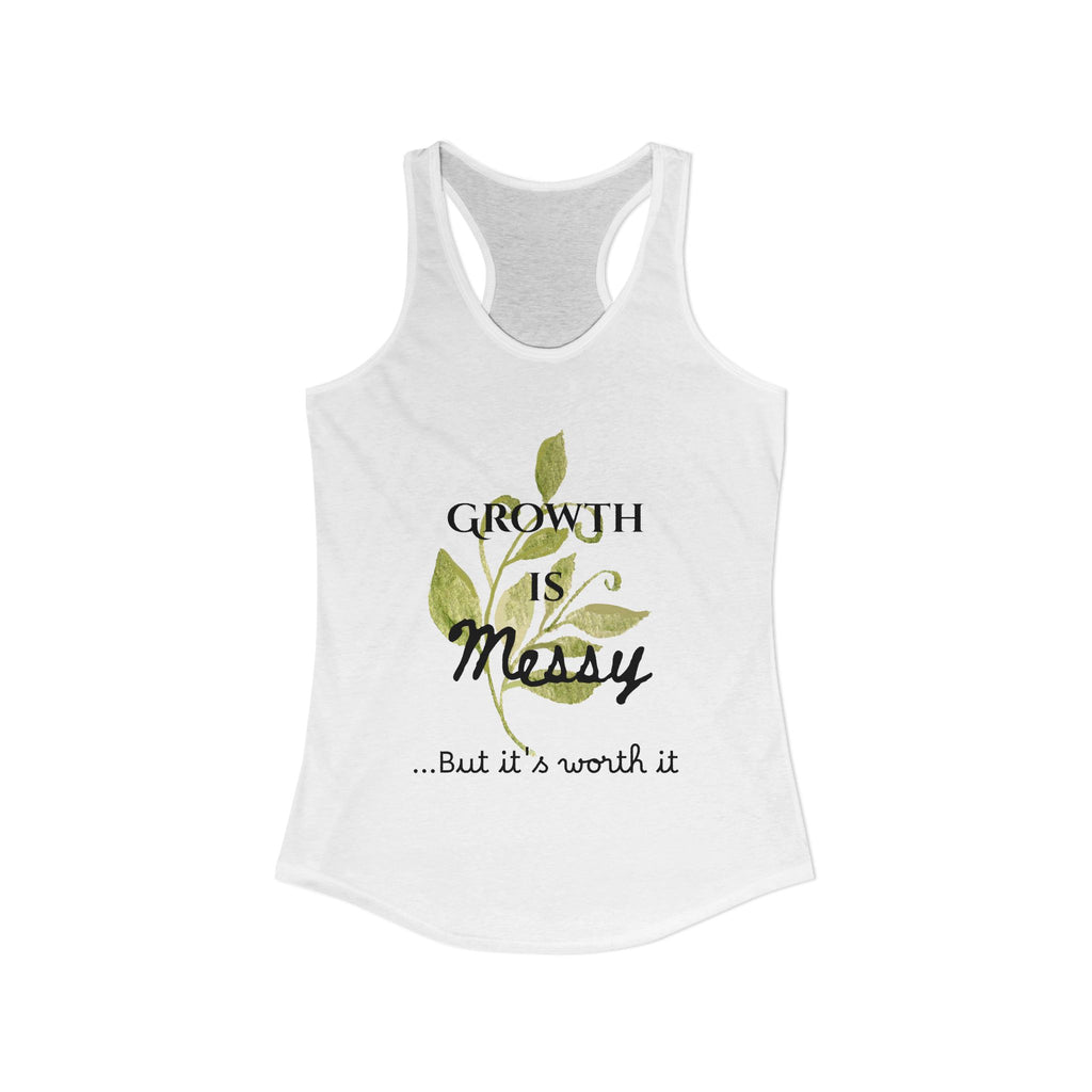 Personalize it! Women's Growth is Messy Ideal Racerback Tank