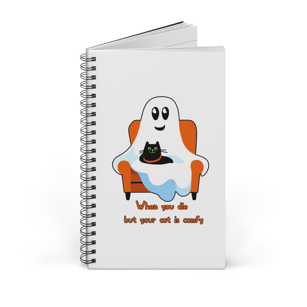 Ghost & Cat Spiral Journal — "When You Die But Your Cat Is Comfy" Cute Halloween Notebook