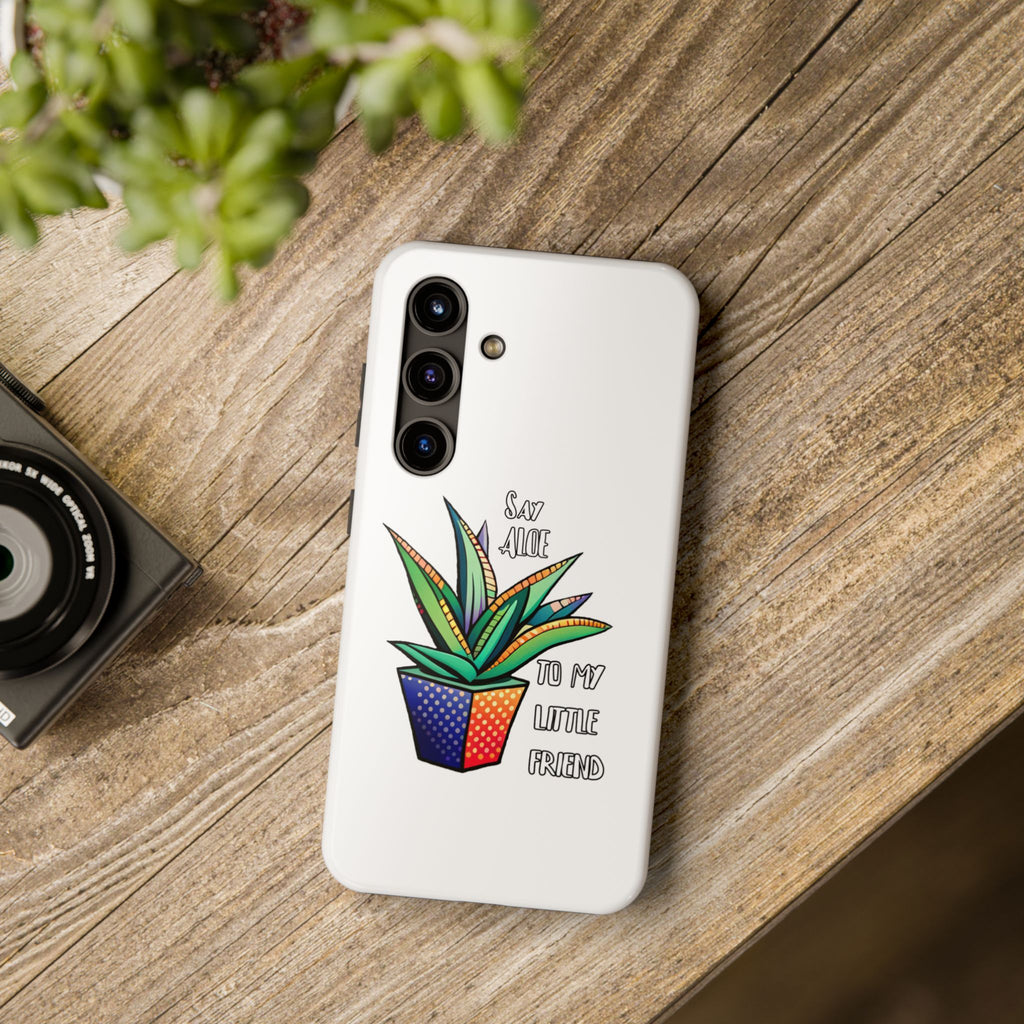 Phone Case — Colorful Potted Succulent “Say Aloe to My Little Friend”