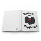 Mothman Is My Boyfriend Hardcover Journal — Cute Cryptid Notebook for Fans