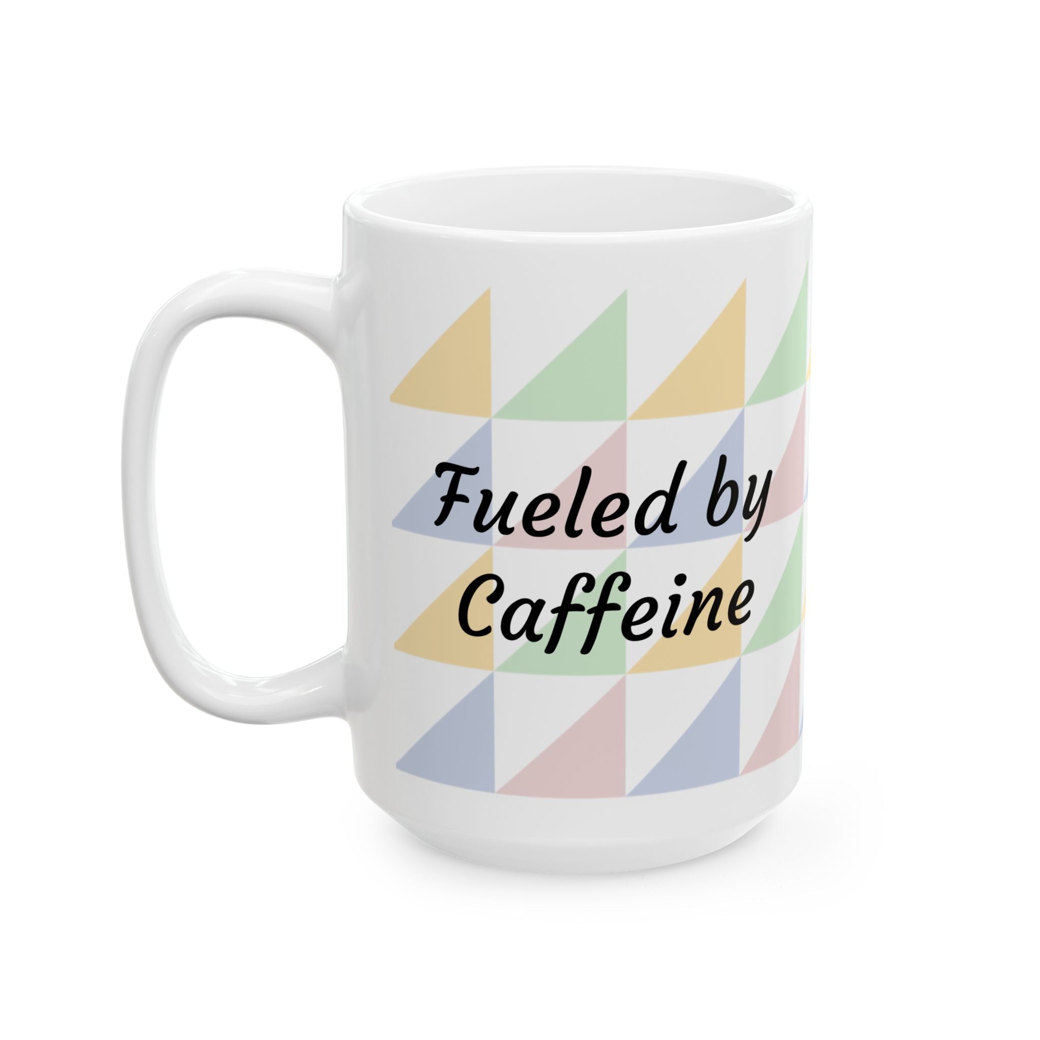 Pastel Geometric Ceramic Mug — 'Fueled by Caffeine...and RAGE' Patterned Coffee Cup (11oz, 15oz)
