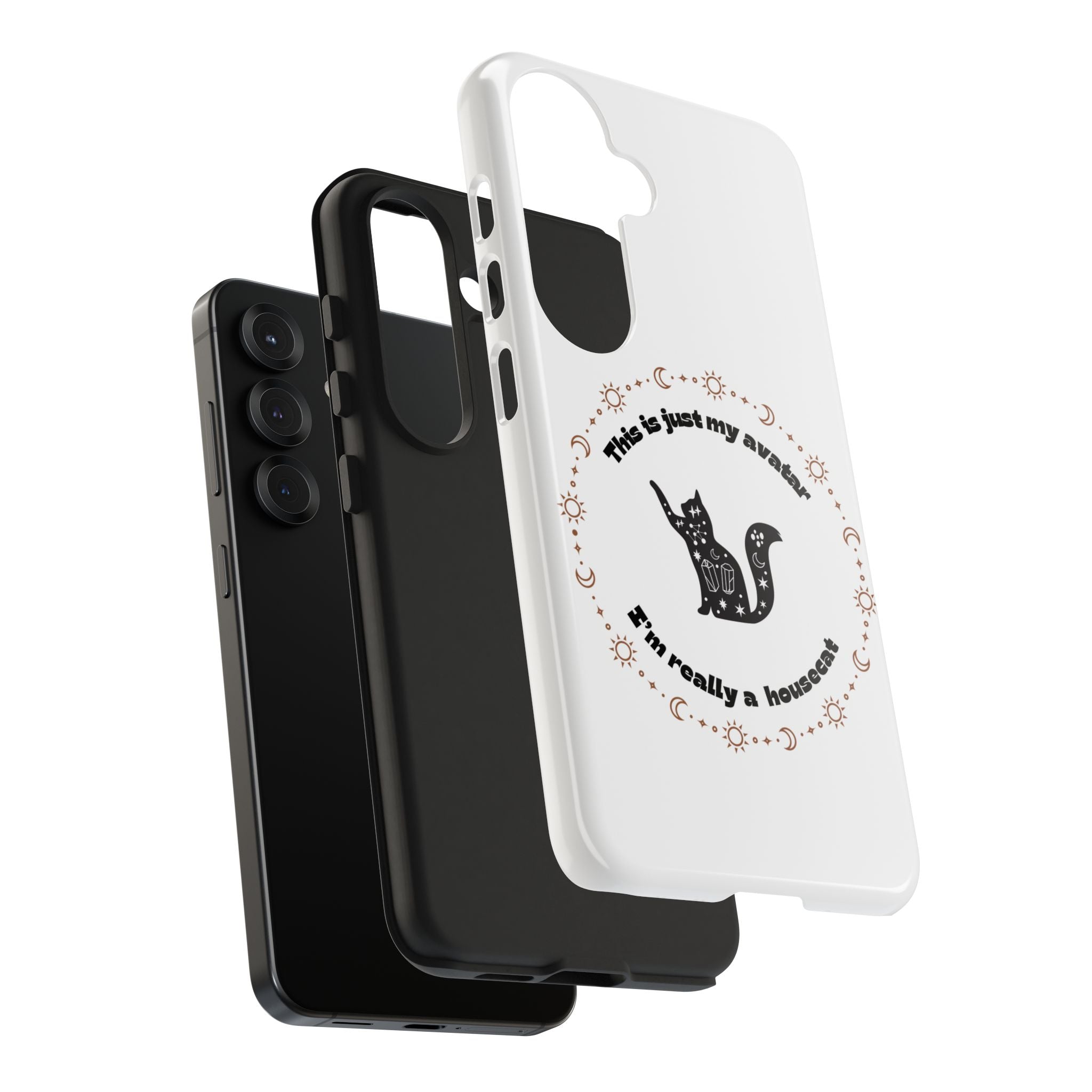Tough Phone Case — “This Is Just My Avatar, I’m Really a Housecat” Cute Celestial Cat Protective Cover