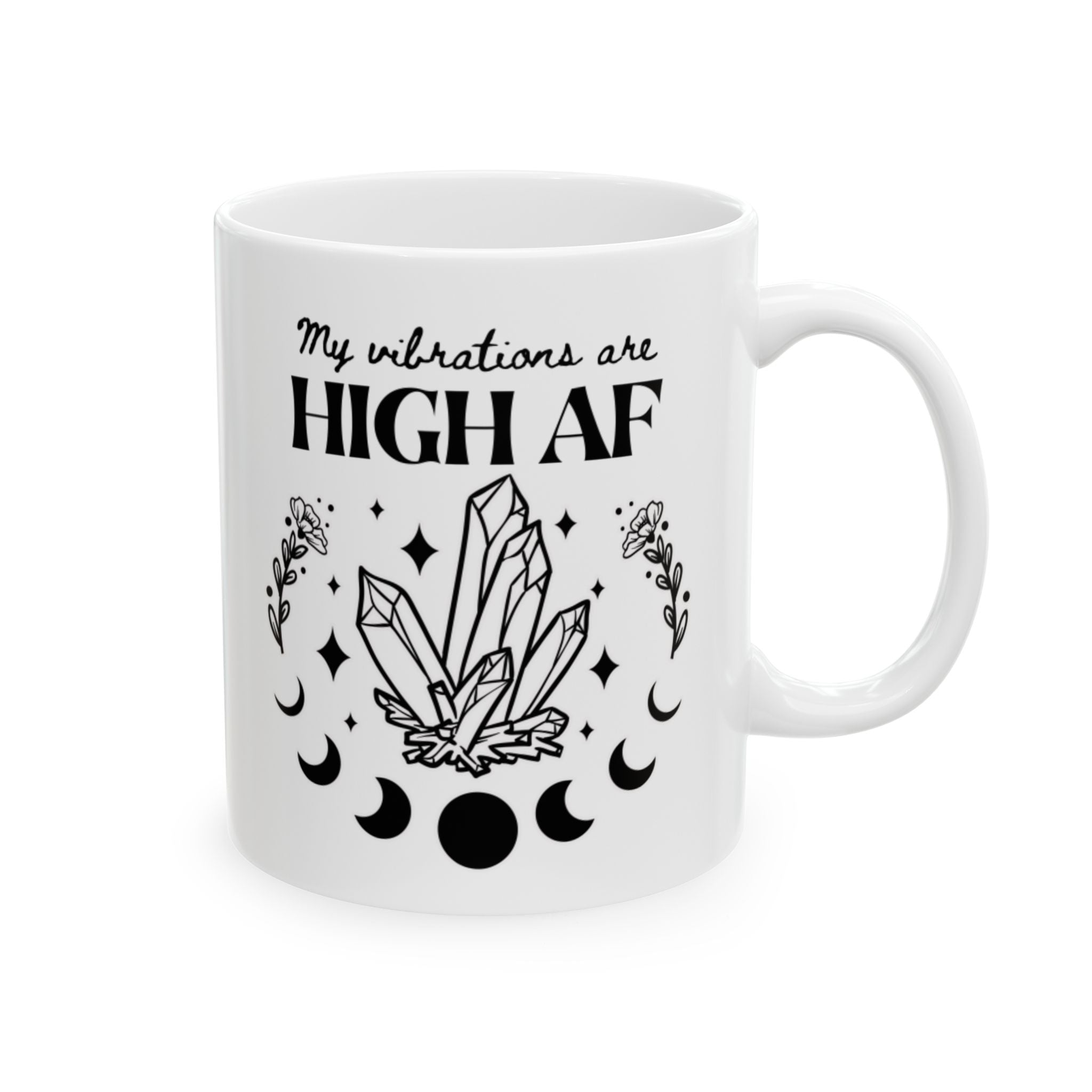 'My Vibrations are High AF' Ceramic Mug — Magical Moon & Tarot Coffee Cup (11oz/15oz)