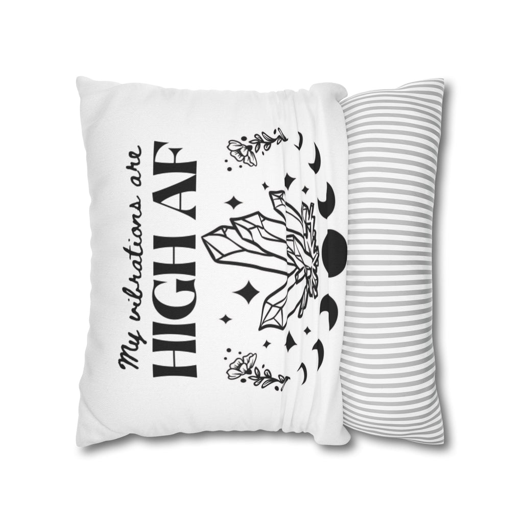 Spun Polyester Pillow – "My Vibrations Are HIGH AF" Crystal Boho Accent