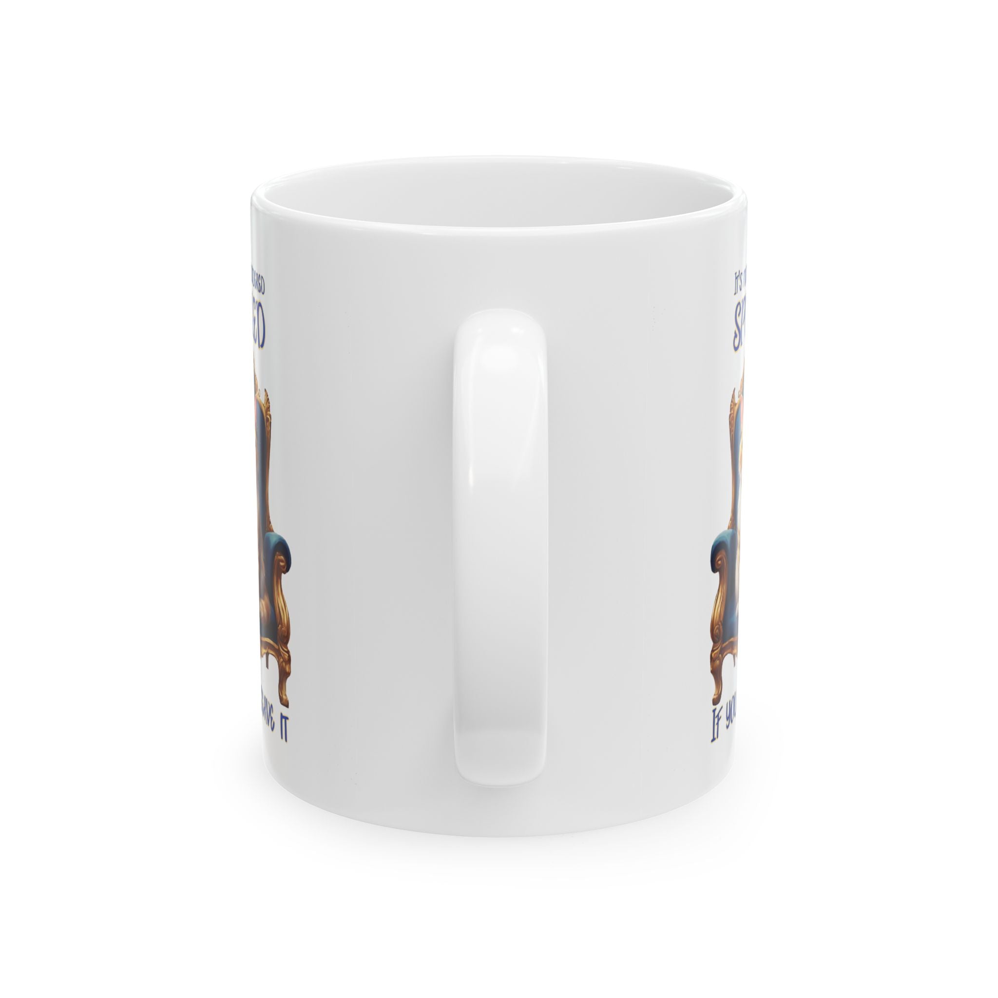 Cat Coffee Mug — "It's Not Considered Spoiled if You Deserve it" Ceramic Mug (11oz/15oz)