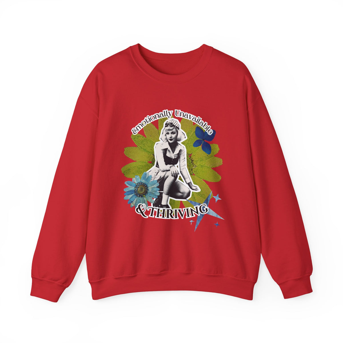 Crewneck Sweatshirt — Emotionally Unavailable & Thriving Retro Floral Graphic
